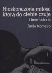 Nieskończona miłość, którą do ciebie czuję i.... Autor: Paulo Monteiro. Dadada.pl Okładka książki Nieskończona miłość, którą do ciebie czuję i...