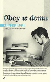 Obcy w domu. Autor: Shehadeh Raja. Dadada.pl Okładka książki Obcy w domu