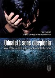 Odnaleźć sens cierpienia. Autor: Paul Meier, David L.Henderson. Dadada.pl Okładka książki Odnaleźć sens cierpienia