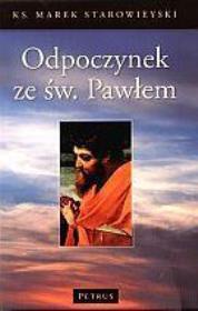 Odpoczynek ze Św. Pawłem. Autor: ks. Marek Starowieyski. Dadada.pl Okładka książki Odpoczynek ze Św. Pawłem