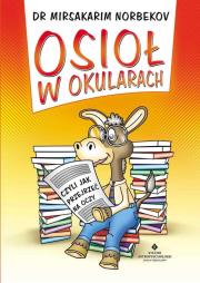 Osioł w okularach. Autor: Dr Mirsakarim  Norbekov. Dadada.pl Okładka książki Osioł w okularach