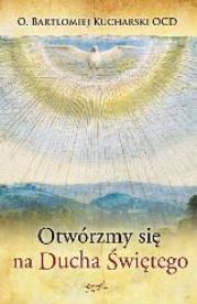 Okładka książki Otwórzmy się na Ducha Świętego