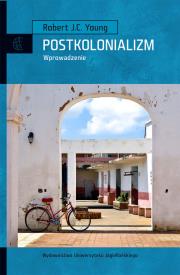 Postkolonializm. Wprowadzenie. Autor: Young Robert J.C.. Dadada.pl Okładka książki Postkolonializm. Wprowadzenie