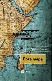 Poza mapą. Autor: Alastair Bonnett. Dadada.pl Okładka książki Poza mapą