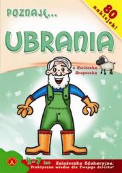 Poznaję... Ubrania. Książeczka edukacyjna ALEX. Autor: praca zbiorowa. Dadada.pl Okładka książki Poznaję... Ubrania. Książeczka edukacyjna ALEX