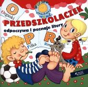 Okładka książki Przedszkolaczek Odpoczywa i poznaje litery Jedność