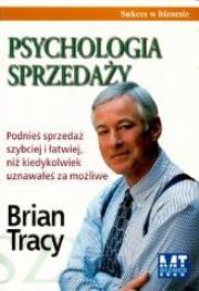 Psychologia sprzedaży. Autor: Brian Tracy. Dadada.pl Okładka książki Psychologia sprzedaży