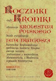 Okładka książki Roczniki czyli Kroniki sławnego Królestwa Polskiego Księga 5 i 6 1140-1240