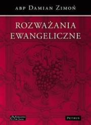 Rozważania ewangeliczne. Autor: Zimoń Damian. Dadada.pl Okładka książki Rozważania ewangeliczne