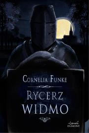 Rycerz widmo. Autor: Funke Cornelia. Dadada.pl Okładka książki Rycerz widmo