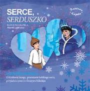 Okładka książki Serce, serduszko - piosenki + słuchowisko