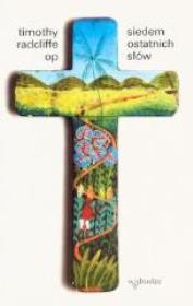 Siedem ostatnich słów. Autor: Radcliffe Timothy. Dadada.pl Okładka książki Siedem ostatnich słów