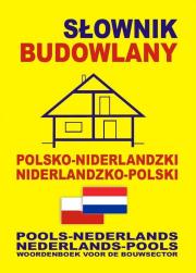 Słownik budowlany polsko-niderl. niderl- polski BR. Autor: Somberg Gwenny, Chabier Anna. Dadada.pl Okładka książki Słownik budowlany polsko-niderl. niderl- polski BR