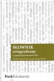 Słownik ortograficzny z zas. gram- biały w.2009. Autor: Dutka Wojciech, Gajewska Beata, Willman Anna. Dadada.pl Okładka książki Słownik ortograficzny z zas. gram- biały w.2009
