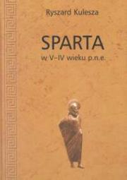 Sparta w V-VI wieku p.n.e.. Autor: Kulesza Ryszard. Dadada.pl Okładka książki Sparta w V-VI wieku p.n.e.
