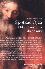 Okładka książki Spotkać Ojca. Od upokorzenia do pokory