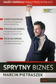 Okładka książki Sprytny biznes. Załóż i rozwijaj małą firmę..