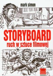 Storyboard ruch w sztuce filmowej. Autor: Simon Mark. Dadada.pl Okładka książki Storyboard ruch w sztuce filmowej