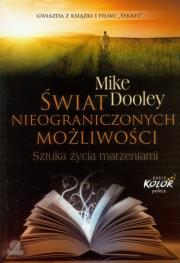 Okładka książki Świat nieograniczonych możliwości. Sztuka życia...