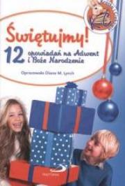 Okładka książki Świętujemy! 12 opow. na Adwent I Boże Narodzenie