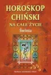 Świnia - horoskop chiński. Autor: Barbara Jakimowicz-Klein. Dadada.pl Okładka książki Świnia - horoskop chiński