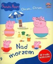 Okładka książki Świnka Peppa Chrum Chrum 9 Nad morzem