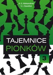 Tajemnice pionków 3. Autor: Aleksandrow A.G., Dawidiuk S.I.. Dadada.pl Okładka książki Tajemnice pionków 3