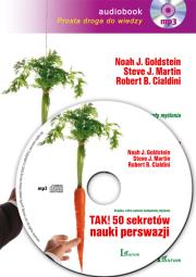 Tak! 50 Sekretów nauki perswazji audiobook. Autor: Robert Cialdini, Steve J. Martin, Noah J. Goldstein. Dadada.pl Okładka książki Tak! 50 Sekretów nauki perswazji audiobook