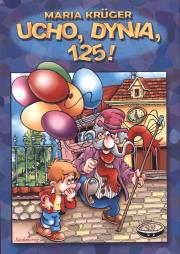 Ucho, Dynia 125! w.2012. Autor: Maria Kruger. Dadada.pl Okładka książki Ucho, Dynia 125! w.2012