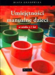 Umiejętności Manualne Dzieci. Autor: Grabowska Beata. Dadada.pl Okładka książki Umiejętności Manualne Dzieci