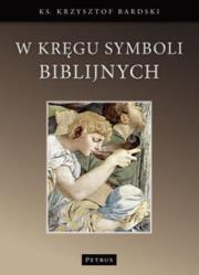 Okładka książki W Kręgu Symboli Biblijnych