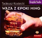 Waza z epoki Ming audiobook. Autor: Kostecki Tadeusz. Dadada.pl Okładka książki Waza z epoki Ming audiobook