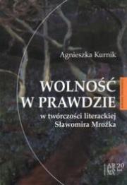 Wolność w prawdzie w twórczości liter. S. Mrożka. Autor: Kurnik Agnieszka. Dadada.pl Okładka książki Wolność w prawdzie w twórczości liter. S. Mrożka