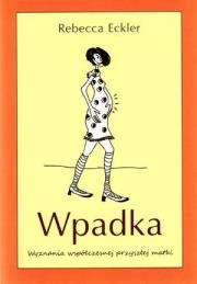 Okładka książki Wpadka. Wyznania współczesnej przyszłej matki
