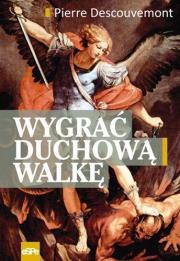 Okładka książki Wygrać duchową walkę