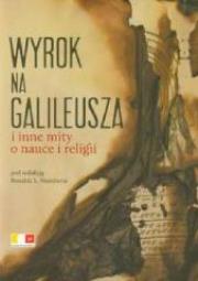Wyrok na Galileusza. Autor:   Praca zbiorowa. Dadada.pl Okładka książki Wyrok na Galileusza