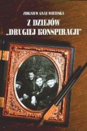 Z dziejów drugiej konspiracji. Autor: Zbigniew Gnat-Wieteska. Dadada.pl Okładka książki Z dziejów drugiej konspiracji