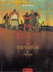 Za imperium. Tom I Honor. Autor: Bastien Vives, Merwan Chabane. Dadada.pl Okładka książki Za imperium. Tom I Honor