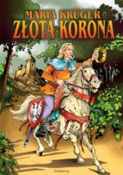 Złota korona. Autor: Maria Kruger. Dadada.pl Okładka książki Złota korona