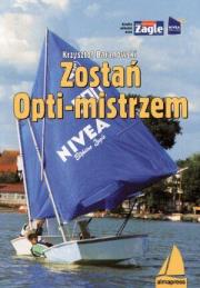 Zostań Opti-mistrzem. Autor: Baranowski Krzysztof. Dadada.pl Okładka książki Zostań Opti-mistrzem