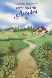Ania - Pożegnanie z Avonlea. Autor: Montgomery Lucy Maud. Dadada.pl Okładka książki Ania - Pożegnanie z Avonlea