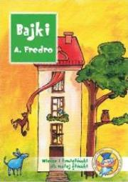 Bajki - Aleksander Fredro. Autor: Ignacy Krasicki  Aleksander Fredro Maria Konopnicka. Dadada.pl Okładka książki Bajki - Aleksander Fredro