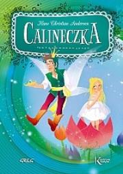 Baśnie - Calineczka BR GREG. Autor: Hans Christian Andersen. Dadada.pl Okładka książki Baśnie - Calineczka BR GREG