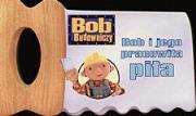 Okładka książki Bob Budowniczy - Pracowita piła Egmont