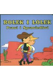 Bolek i Lolek. Prawi i sprawiedliwi. Autor: Berowska Marta. Dadada.pl Okładka książki Bolek i Lolek. Prawi i sprawiedliwi