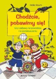 Chodźcie, pobawimy się!. Autor: Baum Heike. Dadada.pl Okładka książki Chodźcie, pobawimy się!