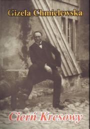 Okładka książki Cierń Kresowy - Gizela Chmielewska