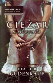 Ciężar milczenia - Heather Gudenkauf. Autor: Gudenkauf Heather. Dadada.pl Okładka książki Ciężar milczenia - Heather Gudenkauf