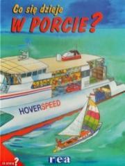 Okładka książki Co się dzieje - w porcie REA