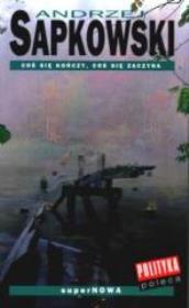 Okładka książki Coś Się Kończy, Coś Zaczyna - Andrzej Sapkowski